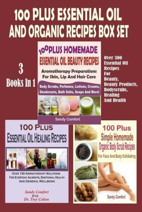 Libro 100 Plus Essential Oil And Organic Recipes Box Set ...