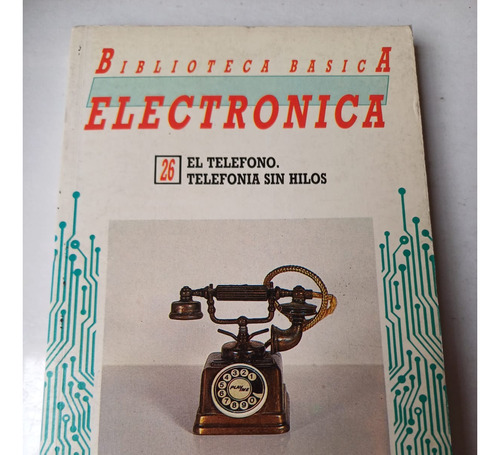 Biblioteca Básica Electrónica - Teléfono-telefonía Sin Hilos