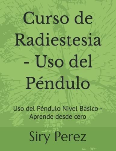 Imagen 1 de 1 de Libro: Curso De Radiestesia - Uso Del Péndulo: Uso Del Pén