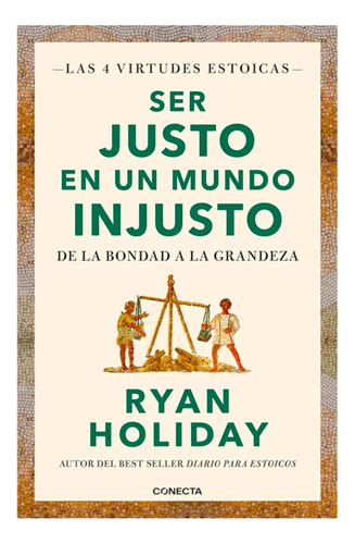 Llamada De Coraje+la Disiplina+ser Justo-ryan Holiday