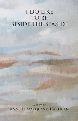 Libro I Do Like To Be Beside The Seaside - Hartigan, Anne...