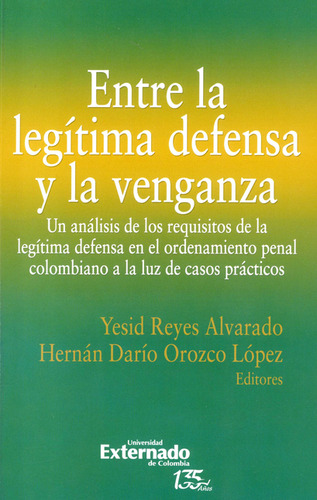 Libro Entre La Legítima Defensa Y La Venganza. Un Análisis D