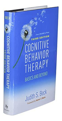 Cognitive Behavior Therapy: Basics And Beyond - (libro En In