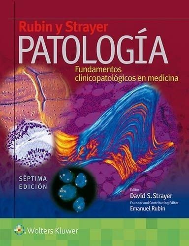 Patologia. Fundamentos Clinicopatologicos En Medicina