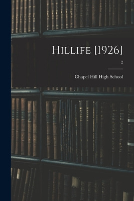 Libro Hillife [1926]; 2 - Chapel Hill High School (chapel...