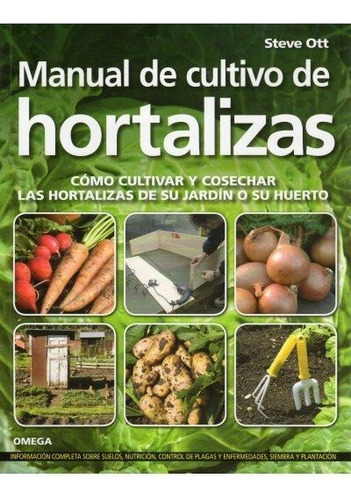 Manual De Cultivo De Hortalizas, De Ott. Editorial Omega, Tapa Blanda En Español