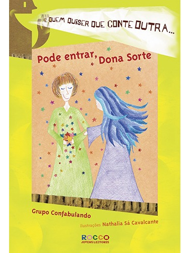 Pode entrar, Dona Sorte, de Grupo Confabulando. Editora Rocco Ltda, capa dura em português, 2003