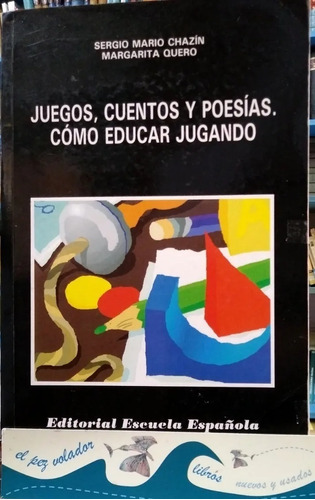 Juegos Cuentos Y Poesias Como Educar Jugando