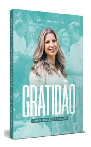 Gratidão - Iraci F Dos Santos