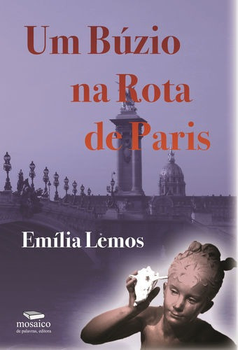 Libro Um Buzio Na Rota De Paris - Lemos, Emilia