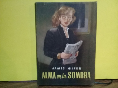 Alma En La Sombra - James Hilton - L.a.r.a. - Edicion 1948