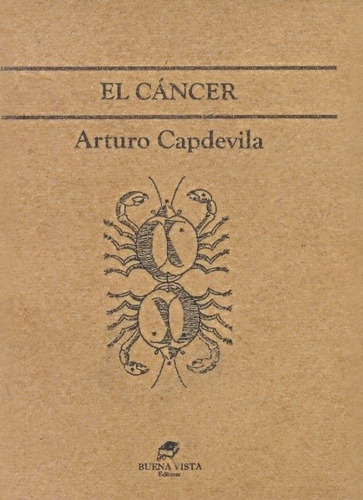 El Cáncer, De Capdevila Arturo. Editorial Buena Vista Editores En Español