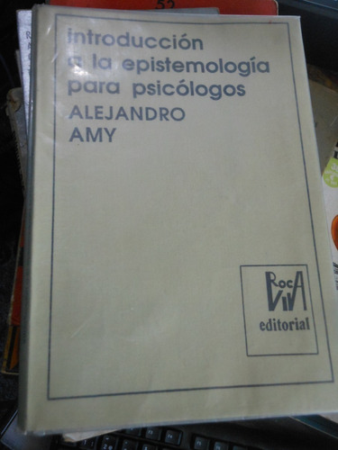 * A. Amy - Introduccion A La Epistemologia  Para Psicologos