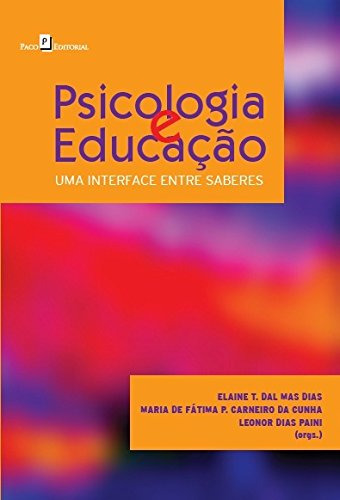 Libro Psicologia E Educação Uma Interface Entre Saberes De D