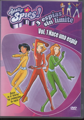 Totally Spies/ 3 Espías Sin Límite Vol.1 Nace Una Espía Dvd 