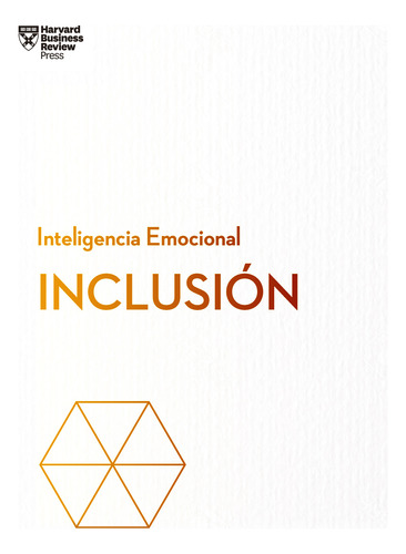 Inclusión. Serie Inteligencia Emocional Hbr - Varios. Albert