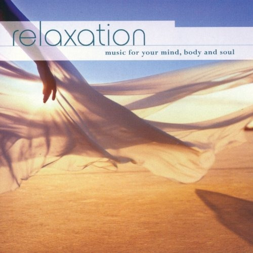 Relaxation: Music For Your Mind Body & Soul / Var Relaxati 