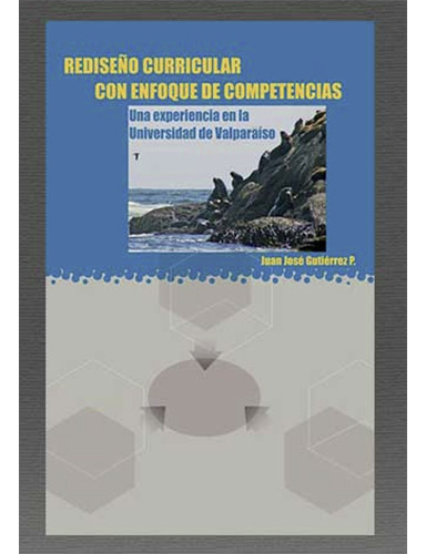 Rediseño Curricular Con Enfoque De Competencias: Una Experie, De Gutierrez Paredes, Juan Jose. Editorial Grafica Lom, Tapa Blanda En Español