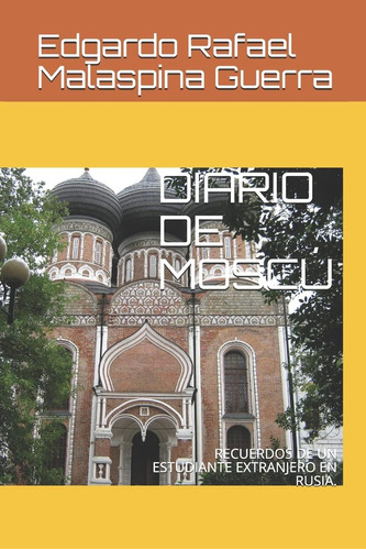 Libro: Diario De Moscú: Recuerdos De Un Estudiante Extranjer