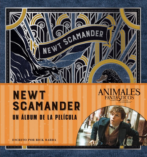 Jk Rowlings Newt Scamander Un Album De La Pelicula - Barb...