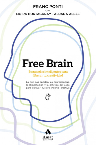Free Brain Estrategias Inteligentes Para Liberar Creatividad