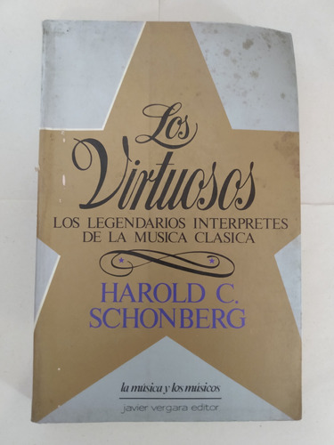 Los Virtuosos - Harold C. Schonberg