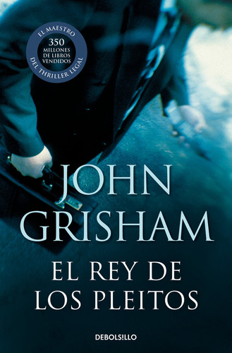 Libro El Rey De Los Pleitos - Grisham, John