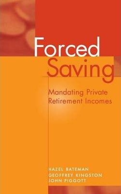 Libro Forced Saving : Mandating Private Retirement Income...