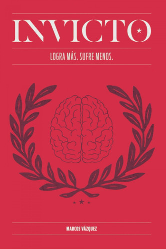 Libro Invicto:entrenamiento Mental Para Lograr Mas Y Sufrir 