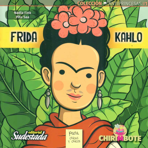 Frida Kahlo. Coleccion Antiprincesas 1 - Fink, Nadia/ Saa, P