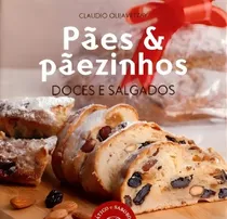 Comprar Pães & Pãezinhos: Doces E Salgados: Pães & Pãezinhos: Doces E Salgados, De Olijavetzky, Claudio. Editora Vergara & Riba, Capa Mole, Edição 1 Em Português