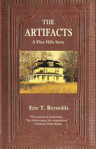 The Artifacts: A Flint Hills Story, De Reynolds, Eric T.. Editorial Hadley Rille Books, Tapa Blanda En Inglés