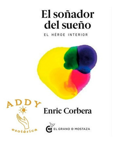 Libro El Soñador Del Sueño - El Héroe Interior