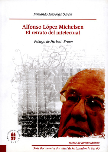 Libro Alfonso López Michelsen. El Retrato De Un Intelectual