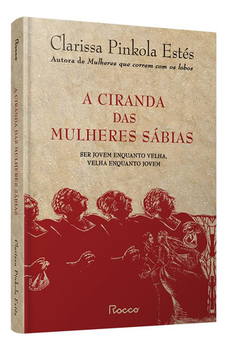Kit Livro Mulheres Que Correm Com Os Lobos + Ciranda Das Mulheres