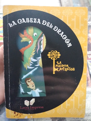 La Cabeza Del Dragón La Puerta Secreta Letra Impresa Editore