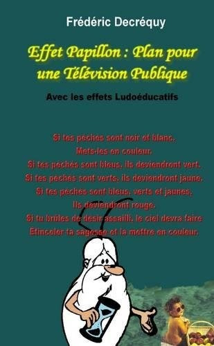 Effet Papillon  Plan Pour Une Television Publique (french Ed