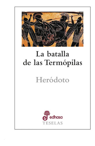 La Batalla De Las Termópilas - Halicarnaso, Heródoto De