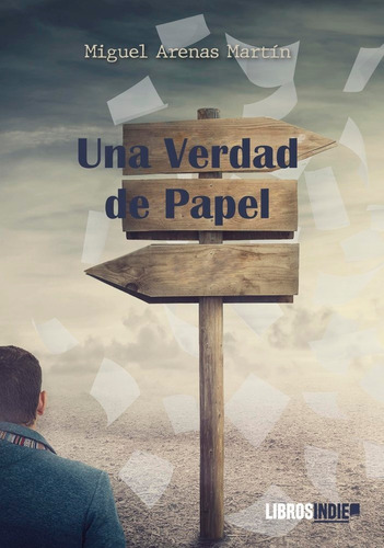 Libro Una Verdad De Papel - Arenas Martã­n, Miguel