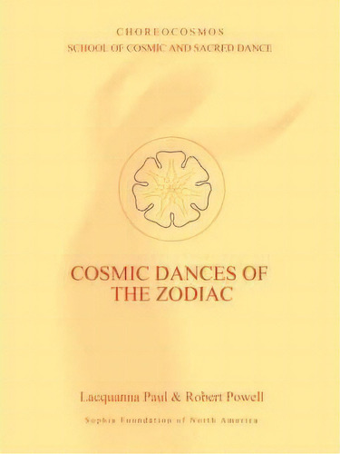 Cosmic Dances Of The Zodiac, De Lacquanna Paul. Editorial Sophia Perennis Et Universalis, Tapa Blanda En Inglés, 2006