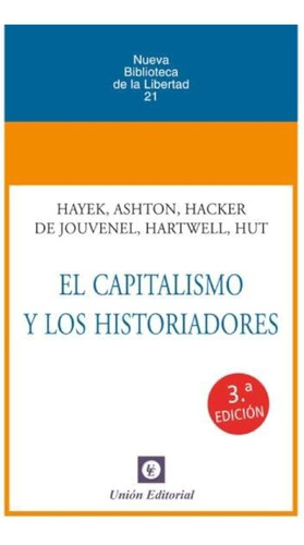 El Capitalismo Y Los Historiadores: 21 (nueva Biblioteca De 