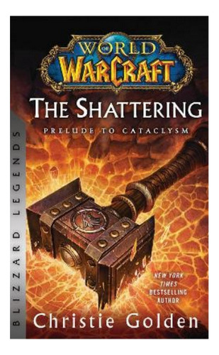 World Of Warcraft: The Shattering - Prelude To Cataclys. Eb5