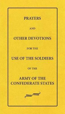 Libro Prayers And Other Devotions For The Use Of The Sold...