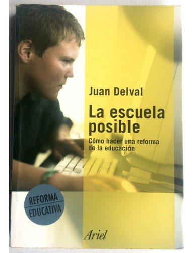 La Escuela Posible Juan Delval Reforma Educación Libro