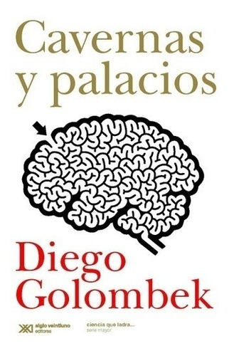 Libro Cavernas Y Palacios - Diego Golombek 