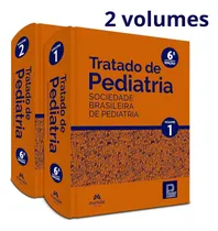 Comprar Livro Tratado De Pediatria: Vols 1 E 2, 6a Edição 2024, Edição Mais Atual! - De Clóvis Francisco Stantino, Dirceu Solé, E Outros.. Editorial Manole, Capa Dura, Edição 6a Edição Em Português, 2024