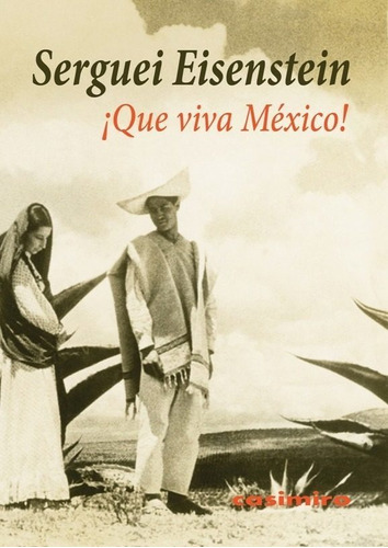 Que Viva México, Serguei Eisenstein, Casimiro