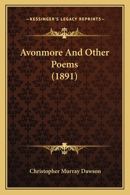 Libro Avonmore And Other Poems (1891) - Dawson, Christoph...