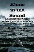 Comprar Libro Alone In The Sound : An Explorers Guide To Sea Kaya...