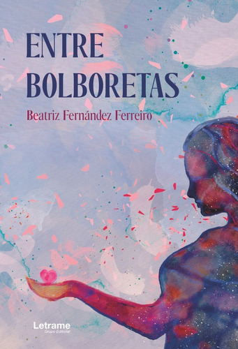 Entre Bolboretas, De Fernández Ferreiro, Beatriz. Editorial Letrame S.l., Tapa Blanda En Español